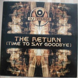 DJ Visage – The Return (Time To Say Goodbye)