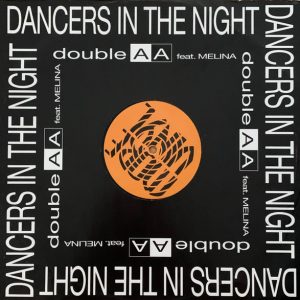 Double AA Feat. Melina (2) – Dancers In The Night